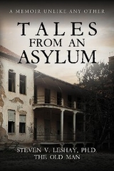 Tales From An Asylum - Steven LeShay