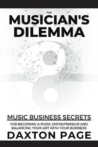 The Musician's Dilemma - Daxton Page