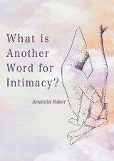 What is Another Word for Intimacy? - Amanda Baker