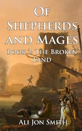 Of Shepherds and Mages Book 2 - Ali Jon Smith