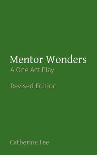 Mentor Wonders - Catherine A Lee