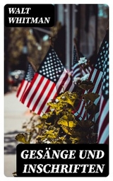 Gesänge und Inschriften - Walt Whitman