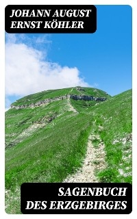 Sagenbuch des Erzgebirges