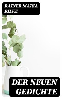 Der Neuen Gedichte