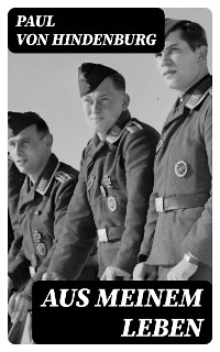 Aus meinem Leben - Paul von Hindenburg
