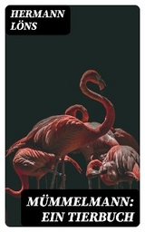 M&uuml;mmelmann: Ein Tierbuch - Hermann L&ouml;ns