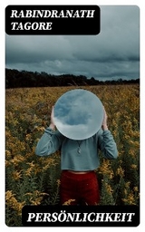 Pers&ouml;nlichkeit - Rabindranath Tagore