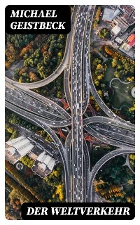Der Weltverkehr - Michael Geistbeck