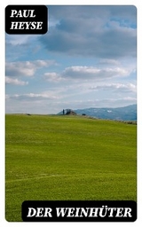 Der Weinhüter - Paul Heyse