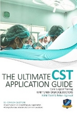The Ultimate Core Surgical Training Guide 2021 eBook version - Nikhil Patel, Dr Rohan Agarwal
