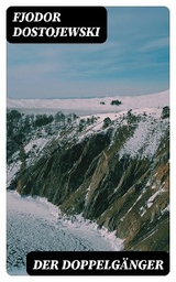 Der Doppelg&auml;nger - Fjodor Dostojewski