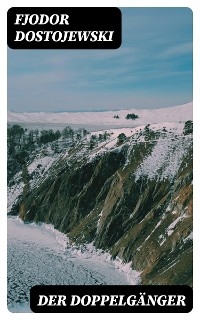 Der Doppelg&auml;nger - Fjodor Dostojewski