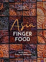Asia Fingerfood - Alex Neumayer, Angkana Neumayer
