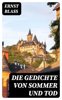 Die Gedichte von Sommer und Tod
