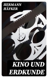 Kino und Erdkunde - Hermann H&auml;fker