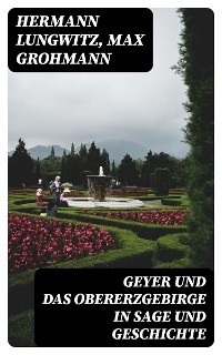 Geyer und das Obererzgebirge in Sage und Geschichte