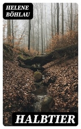 Halbtier - Helene B&ouml;hlau