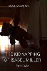 The Kidnapping of Isabel Miller - Tighe Taylor