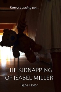 The Kidnapping of Isabel Miller - Tighe Taylor