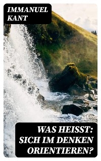 Was heißt: sich im Denken orientieren?