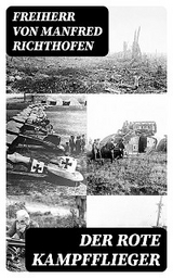 Der rote Kampfflieger - Freiherr von Manfred Richthofen