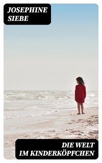 Die Welt im Kinderköpfchen