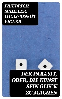 Der Parasit, oder, die Kunst sein Glück zu machen