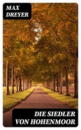 Die Siedler von Hohenmoor - Max Dreyer
