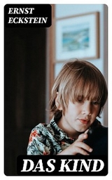 Das Kind - Ernst Eckstein