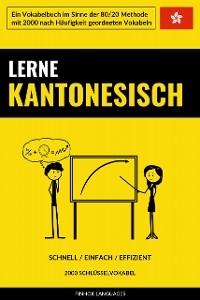 Lerne Kantonesisch - Schnell / Einfach / Effizient - 