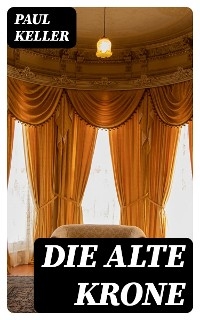 Die alte Krone - Paul Keller