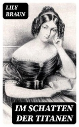 Im Schatten der Titanen - Lily Braun