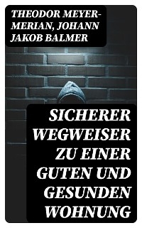 Sicherer Wegweiser zu einer guten und gesunden Wohnung