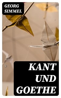 Kant und Goethe