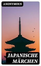 Japanische M&auml;rchen -  Anonymous