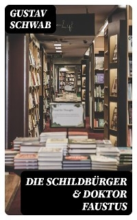 Die Schildbürger & Doktor Faustus