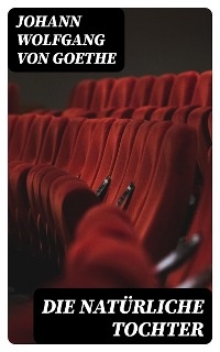 Die natürliche Tochter