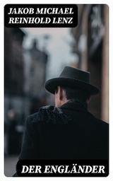 Der Engl&auml;nder - Jakob Michael Reinhold Lenz