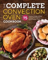 Complete Convection Oven Cookbook -  Robin Donovan