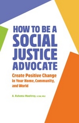 How to Be a Social Justice Advocate -  A. Rahema Mooltrey