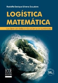 Log&iacute;stica matem&aacute;tica - Rodolfo Enrique Silvera Escudero