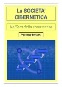 La società cibernetica - Nell'era della conoscenza