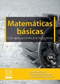 Matemáticas básicas con aplicaciones a la ingeniería -  Lucio Rojas