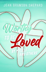 Worthy To Be Loved - Jean Branson Shepard