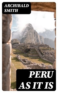 Peru as It Is