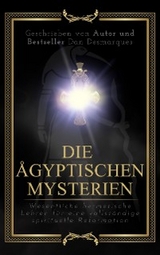 Die &Auml;gyptischen Mysterien - Dan Desmarques