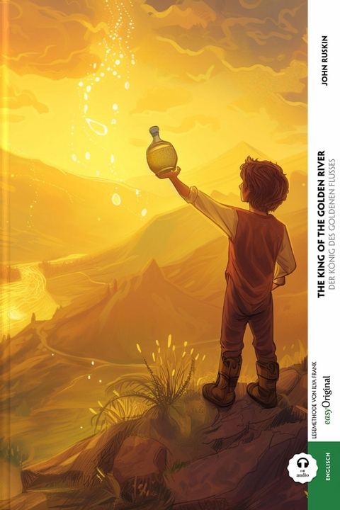 The King of the Golden River / Der König des Goldenen Flusses (mit Audio) - John Ruskin