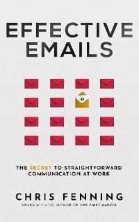 Effective Emails - Chris Fenning