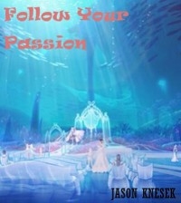 Follow your passion