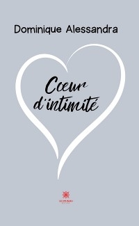 C&oelig;ur d'intimit&eacute; - Dominique Alessandra